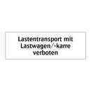 Lastentransport mit Lastwagen/-karre verboten