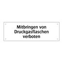 Mitbringen von Druckgasflaschen verboten