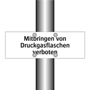 Mitbringen von Druckgasflaschen verboten