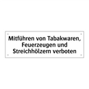 Mitführen von Tabakwaren, Feuerzeugen und Streichhölzern verboten