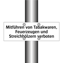 Mitführen von Tabakwaren, Feuerzeugen und Streichhölzern verboten
