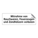 Mitnahme von Rauchwaren, Feuerzeugen und Zündhölzern verboten