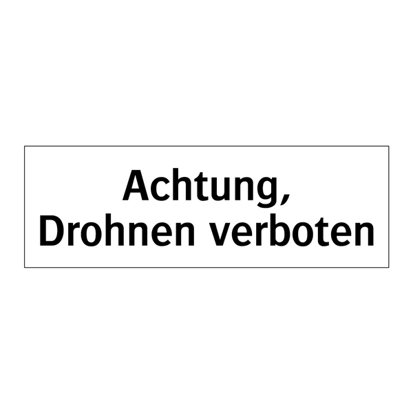 Achtung, Drohnen verboten