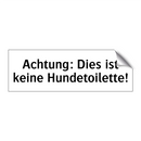 Achtung: Dies ist keine Hundetoilette!