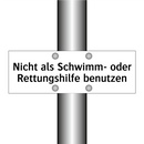 Nicht als Schwimm- oder Rettungshilfe benutzen