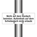 Nicht auf dem Vordach betreten. Aufenthalt auf dem Schiebedach nicht erlaubt