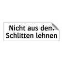 Nicht aus dem Schlitten lehnen