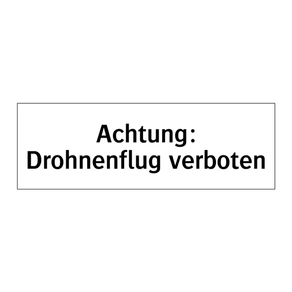 Achtung: Drohnenflug verboten