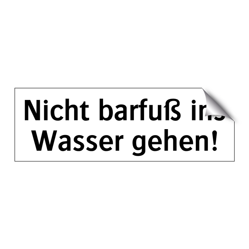 Nicht barfuß ins Wasser gehen!