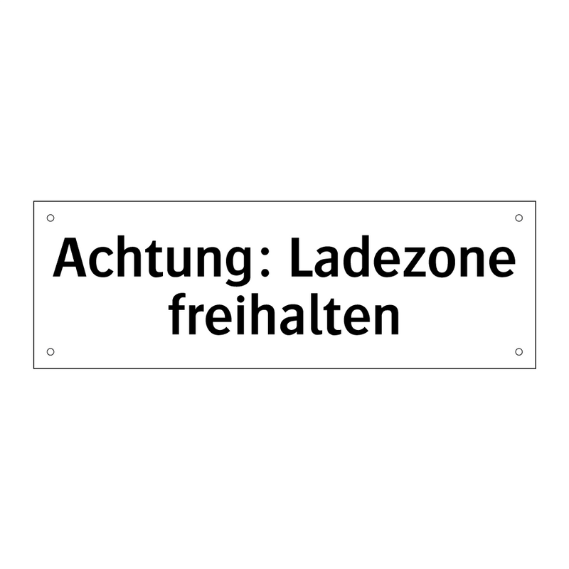 Achtung: Ladezone freihalten