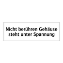 Nicht berühren Gehäuse steht unter Spannung