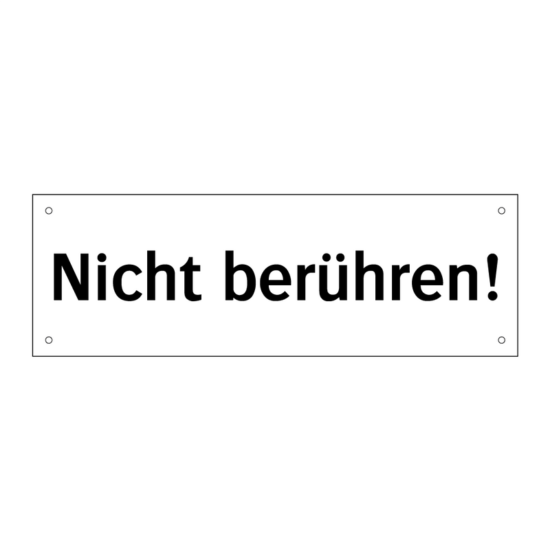 Nicht berühren!