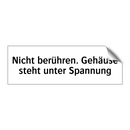 Nicht berühren. Gehäuse steht unter Spannung