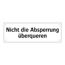 Nicht die Absperrung überqueren
