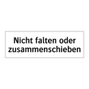 Nicht falten oder zusammenschieben