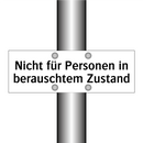 Nicht für Personen in berauschtem Zustand