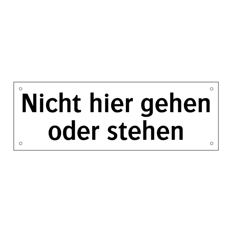 Nicht hier gehen oder stehen