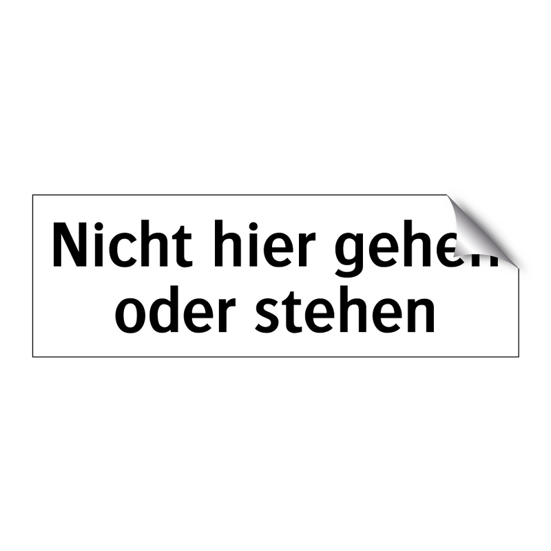 Nicht hier gehen oder stehen