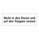 Nicht in den Fluren und auf den Treppen rennen