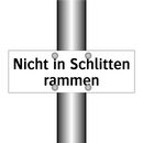 Nicht in Schlitten rammen