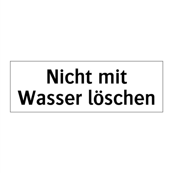 Nicht mit Wasser löschen