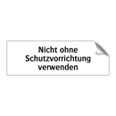 Nicht ohne Schutzvorrichtung verwenden