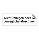 Nicht reinigen oder Öl bewegliche Maschinen