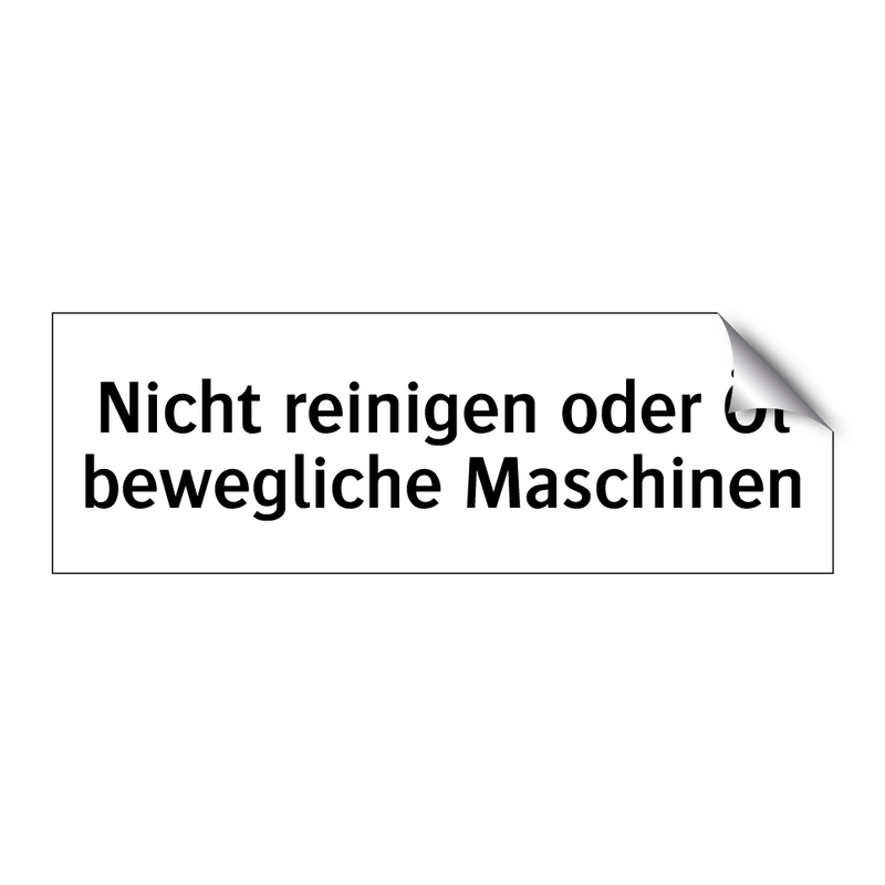 Nicht reinigen oder Öl bewegliche Maschinen