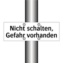Nicht schalten, Gefahr vorhanden