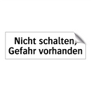 Nicht schalten, Gefahr vorhanden