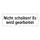 Nicht schalten! Es wird gearbeitet
