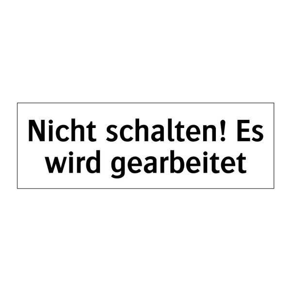 Nicht schalten! Es wird gearbeitet