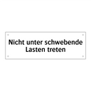 Nicht unter schwebende Lasten treten