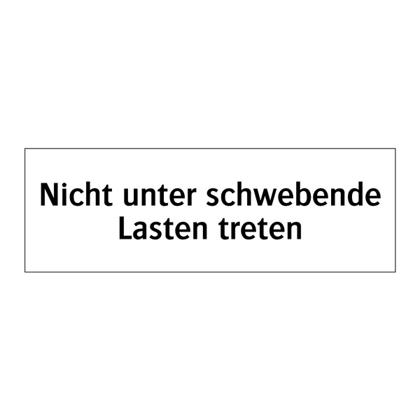 Nicht unter schwebende Lasten treten