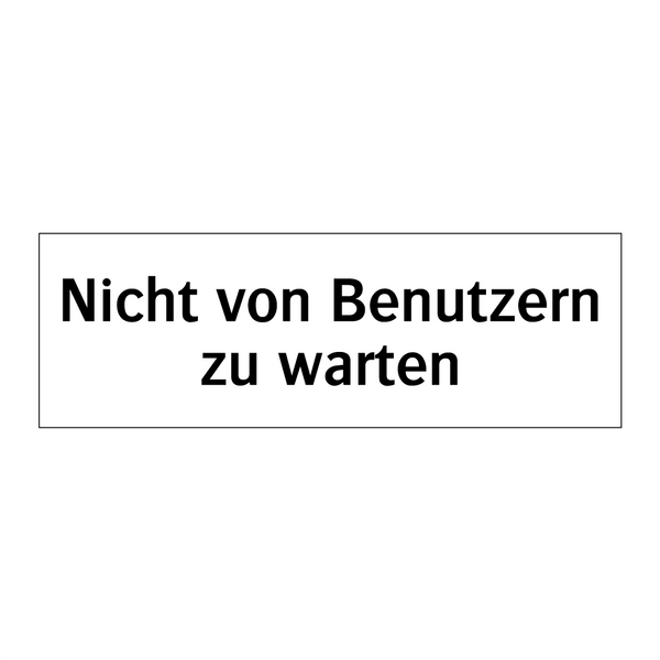 Nicht von Benutzern zu warten