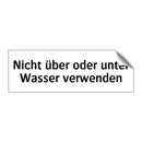 Nicht über oder unter Wasser verwenden