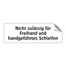 Nicht zulässig für Freihand und handgeführtes Schleifen