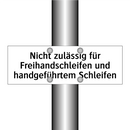 Nicht zulässig für Freihandschleifen und handgeführtem Schleifen