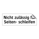 Nicht zulässig für Seiten- schleifen
