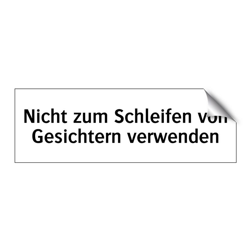 Nicht zum Schleifen von Gesichtern verwenden