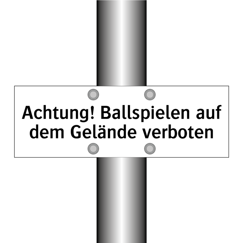 Achtung! Ballspielen auf dem Gelände verboten