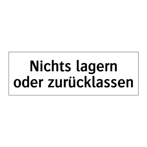 Nichts lagern oder zurücklassen