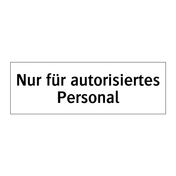 Nur für autorisiertes Personal