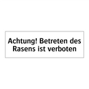 Achtung! Betreten des Rasens ist verboten