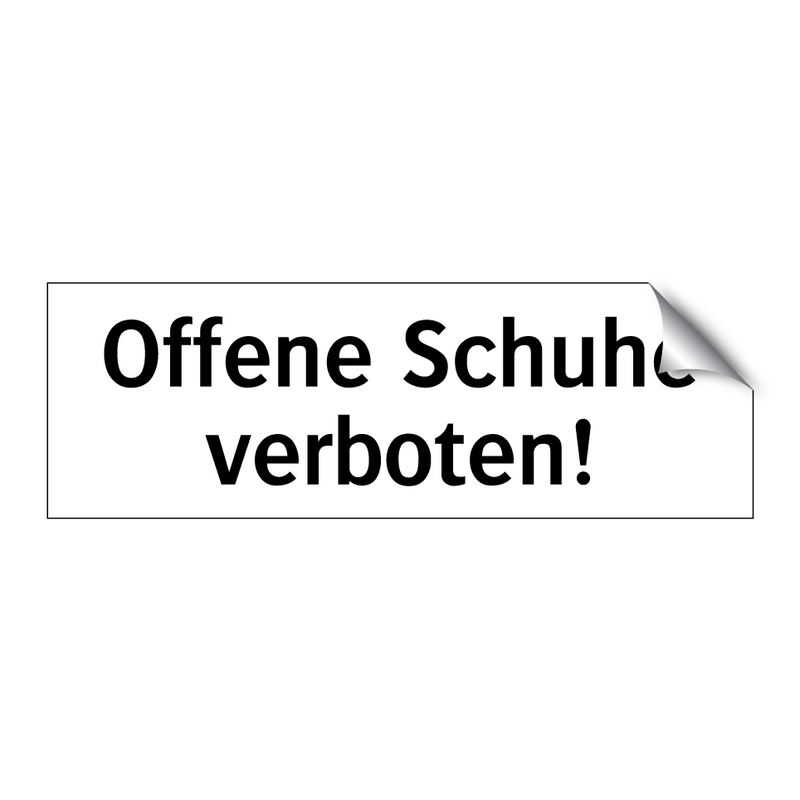Offene Schuhe verboten!