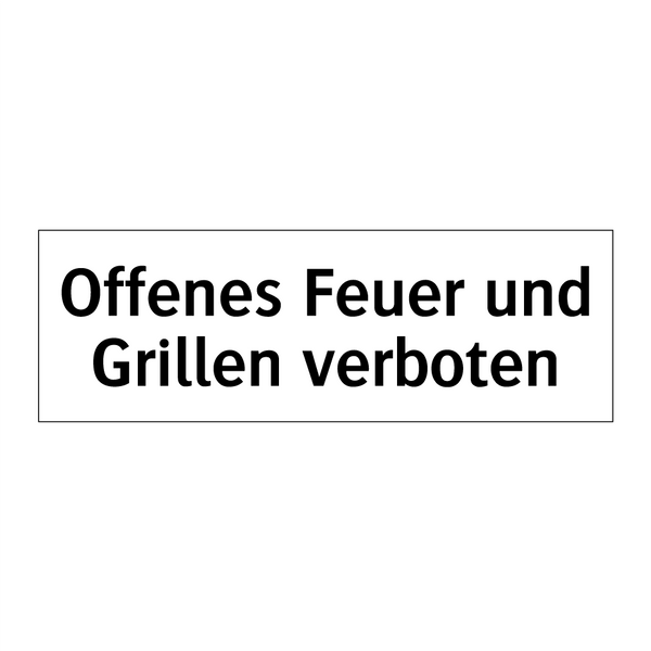 Offenes Feuer und Grillen verboten