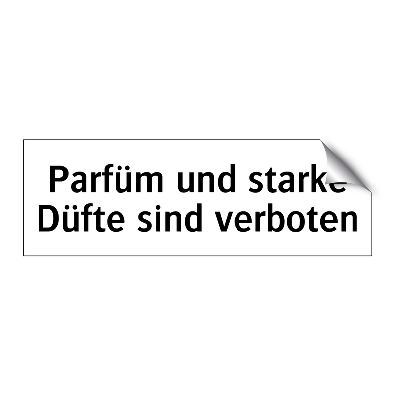 Parfüm und starke Düfte sind verboten