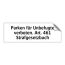 Parken für Unbefugte verboten. Art. 461 Strafgesetzbuch