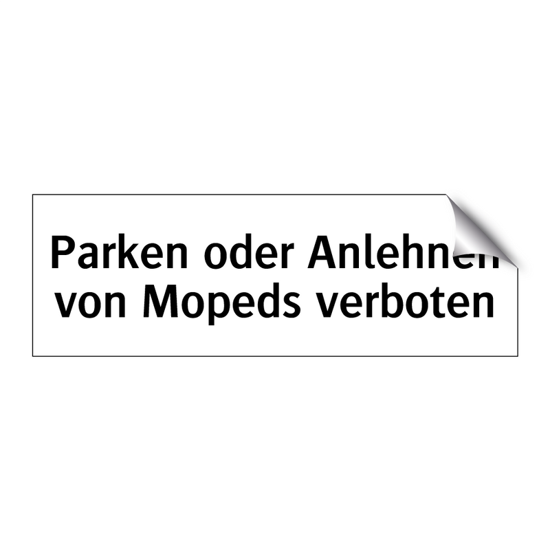 Parken oder Anlehnen von Mopeds verboten