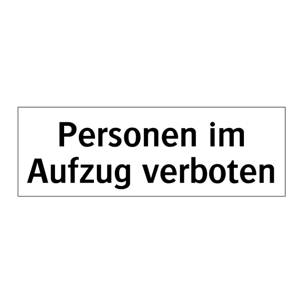 Personen im Aufzug verboten